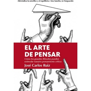 ARTE DE PENSAR, EL (LEB) | JOSE CARLOS RUIZ (ISBN: 9788418205309)