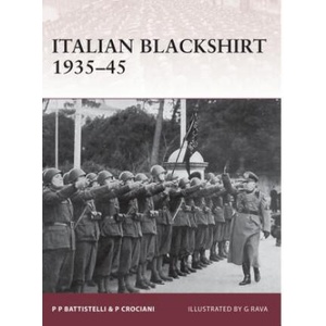 Italian Blackshirt 1935-45 | Pier Paolo Battistelli (ISBN: 9781846035050)