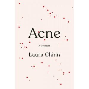Acne: A Memoir | Chinn, Laura (ISBN: 9780306828881)