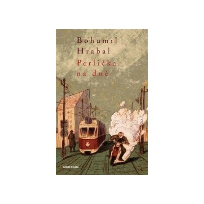 Perlička na dně - Bohumil Hrabal
