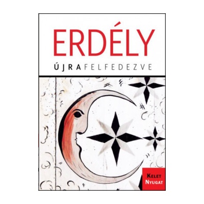 Erdély - Újrafelfedezve