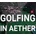 Golfing In Aether
