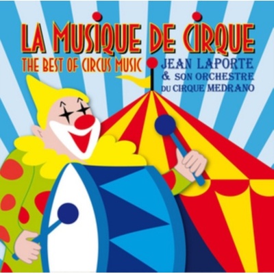 LAPORTE JEAN: LA MUSIQUE DE CIRQUE CD
