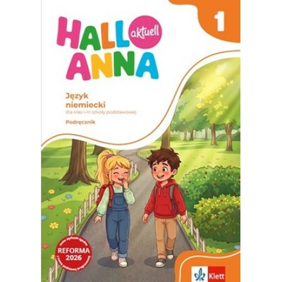 Hallo Anna aktuell 1. Język niemiecki. Szkoła podstawowa klasa 1. Podręcznik