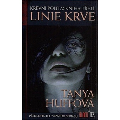 Linie krve - Krevní pouta - kniha třetí - Huffová Tanya