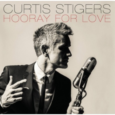 STIGERS CURTIS: HOORAY FOR LOVE CD