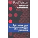 Knihy Bohemian Rhapsodies Paul Wilson
