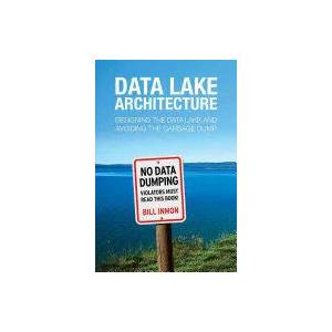 Data Lake Architecture | Bill Inmon (ISBN: 9781634621175)