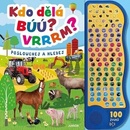Kdo dělá búú? Vrrrm?