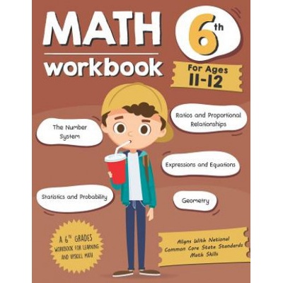 Math Workbook Grade 6 (Ages 11-12): A 6th Grade Math Workbook For Learning Aligns With National Common Core Math Skills (Tuebaah)