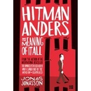 Hitman Anders and the Meaning of it All