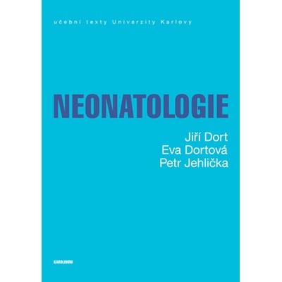 Neonatologie - 3. vydání - Jiří Dort