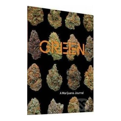 Green: a Marijuana Journal - Dan Michaels – Hledejceny.cz