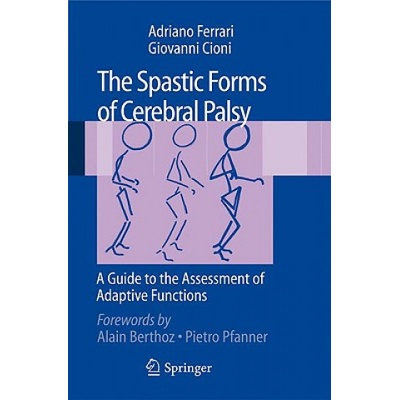 Spastic Forms of Cerebral Palsy | Adriano Ferrari, Giovanni Cioni