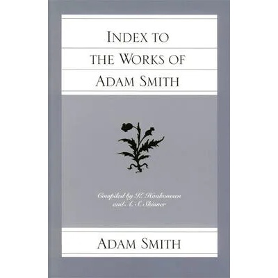 Index to the Works of Adam Smith | Knud Haakonssen