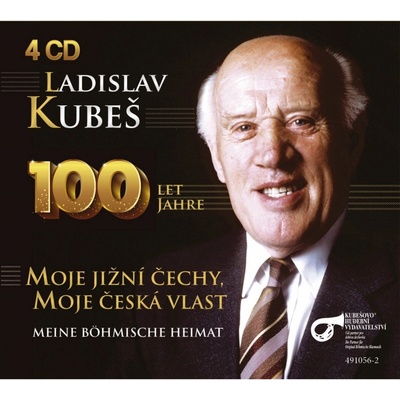 Kubeš Ladislav - 100 let jahre - Moje jižní Čechy, moje česká vlast CD