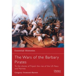 Wars of the Barbary Pirates | Gregory Fremont-Barnes (ISBN: 9781846030307)