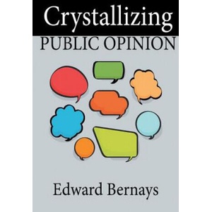 Crystallizing Public Opinion | Edward Bernays (ISBN: 9781684113040)