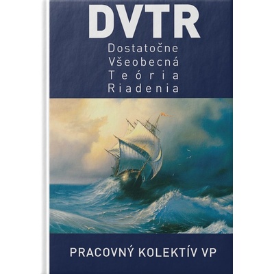 DVTR Dostatočne všeobecná teória riadenia - Pracovný kolektív VP
