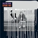 BIG PINK: FUTURE THIS CD