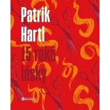 15 roků lásky - Patrik Hartl, Marie Štumpfová