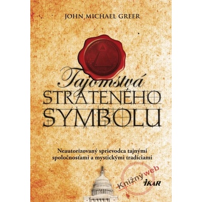 Tajomstvá strateného symbolu - John Michael Greer