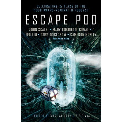 Escape Pod: The Science Fiction Anthology | Mur Lafferty, N. K. Jemisin