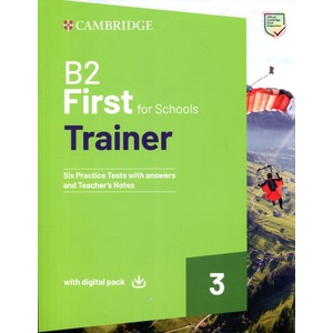 B2 FIRST FOR SCHOOLS TRAINER 3 TRAINER WITH ANSWERS WITH DIGITAL PACK (ISBN: 9781009416436)