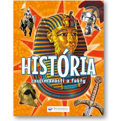 Hist ória – zaujímavosti a fakty