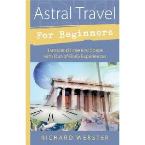 Astral Travel for Beginners | Richard Webster (ISBN: 9781567187960)