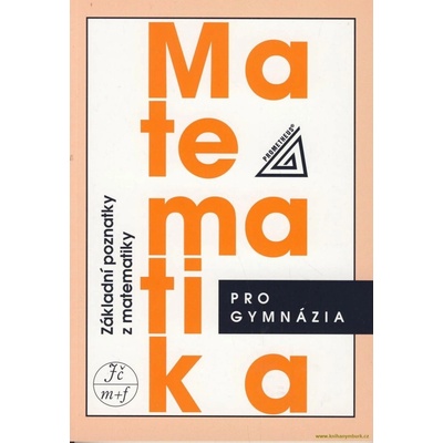 Matematika pro gymnázia - Základní poznatky z matematiky, 5. vydání
