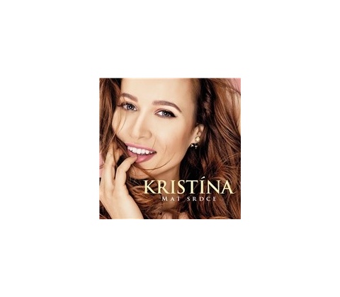 KRISTÍNA: MAŤ SRDCE CD