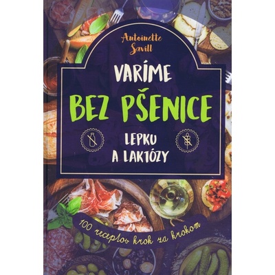 Varíme bez pšenice, lepku a laktózy