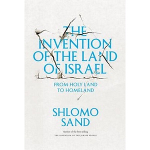 Invention of the Land of Israel | Shlomo Sand (ISBN: 9781781680834)