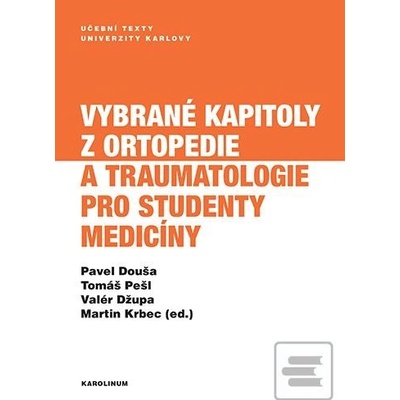 Vybrané kapitoly z ortopedie a traumatologie pro studenty medicíny
