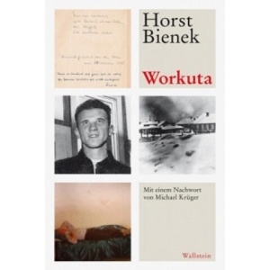 Workuta | Horst Bienek, Michael Krüger (ISBN: 9783835312302)
