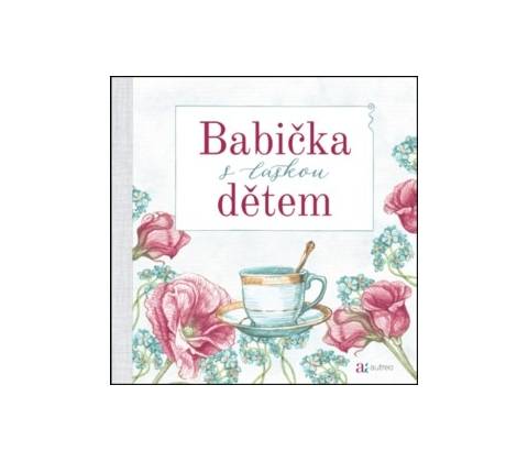 Babička s láskou dětem
