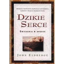 Dzikie serce - Eldredge John