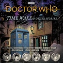 Doctor Who: Time Wake a Other Stories