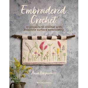 Embroidered Crochet (ISBN: 9781782219712)