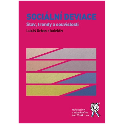 Sociální deviace Stav trendy a souvislosti - Urban Lukáš a kolektiv