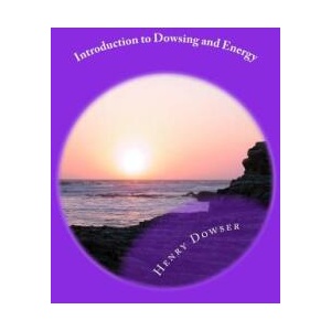 Introduction to Dowsing and Energy | Henry Dowser (ISBN: 9781544786025)