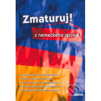 Zmaturuj! z nemeckého jazyka 1 -- Sprievodca gramatikou nemeckého jazyka - Zuzana Raděvová