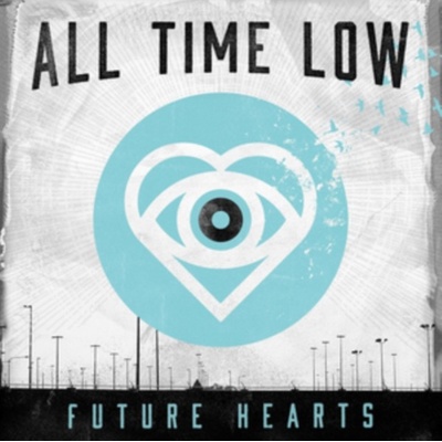 ALL TIME LOW: FUTURE HEARTS LP