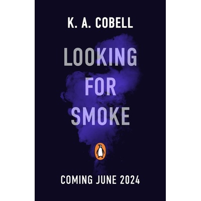 Looking For Smoke - K.A. Cobell