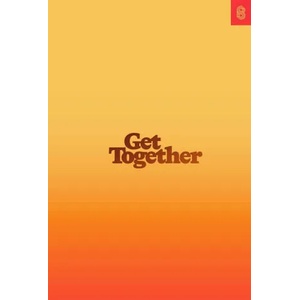 Get Together: How to Build a Community with Your People (ISBN: 9781732265196)