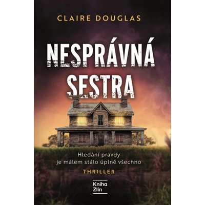 Nesprávná sestra - Claire Douglas