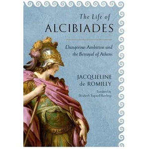 Life of Alcibiades | Jacqueline De Romilly, Elizabeth Trapnell Rawlings (ISBN: 9781501719752)