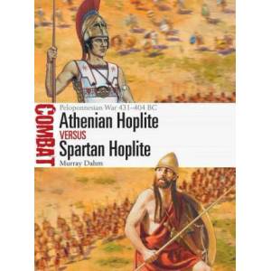 Athenian Hoplite vs Spartan Hoplite | Adam Hook (ISBN: 9781472844125)
