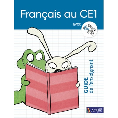 FRANÇAIS AU CE1 AVEC FIL ET LULU GUIDE DE L'ENSEIGNANT